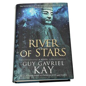 River of Stars Guy Gavriel Kay HC DJ Autographed First Ed 2013 4th Printing